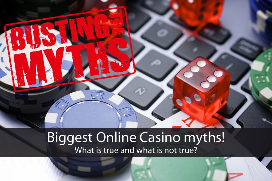 Myths About Online Casinos